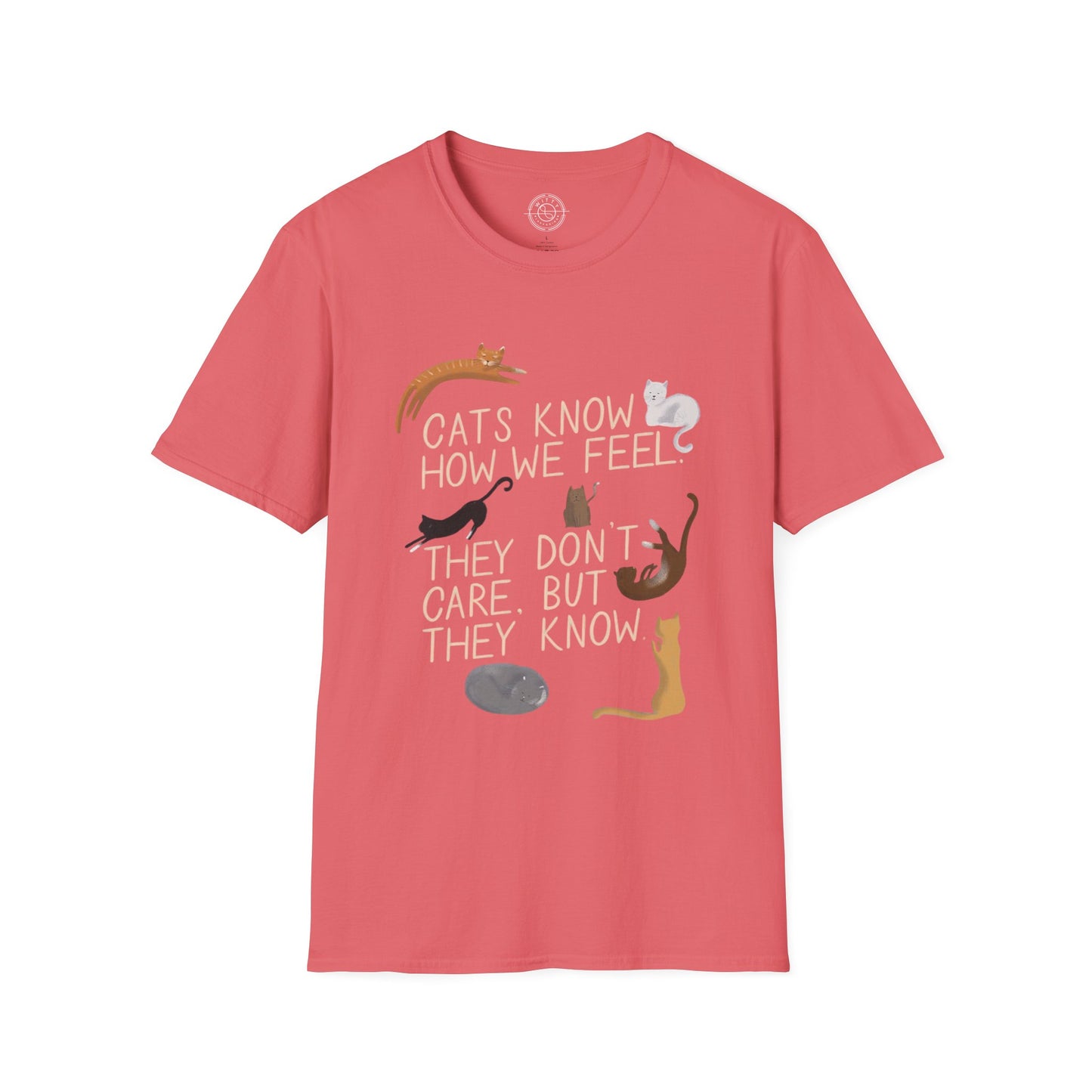 Cats Know How We Feel - T-Shirt