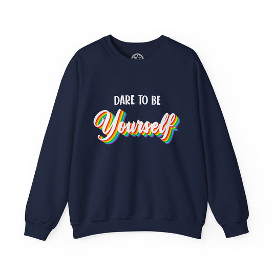 Dare to be Yourself - Sweatshirt