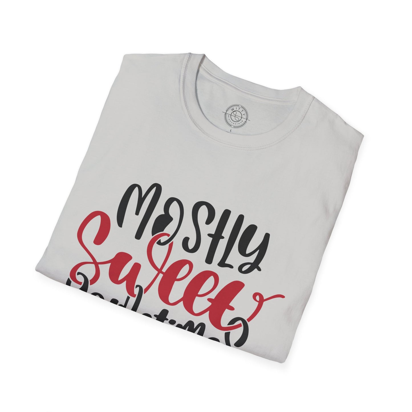 Mostly Sweet Sometimes Savage - T-Shirt