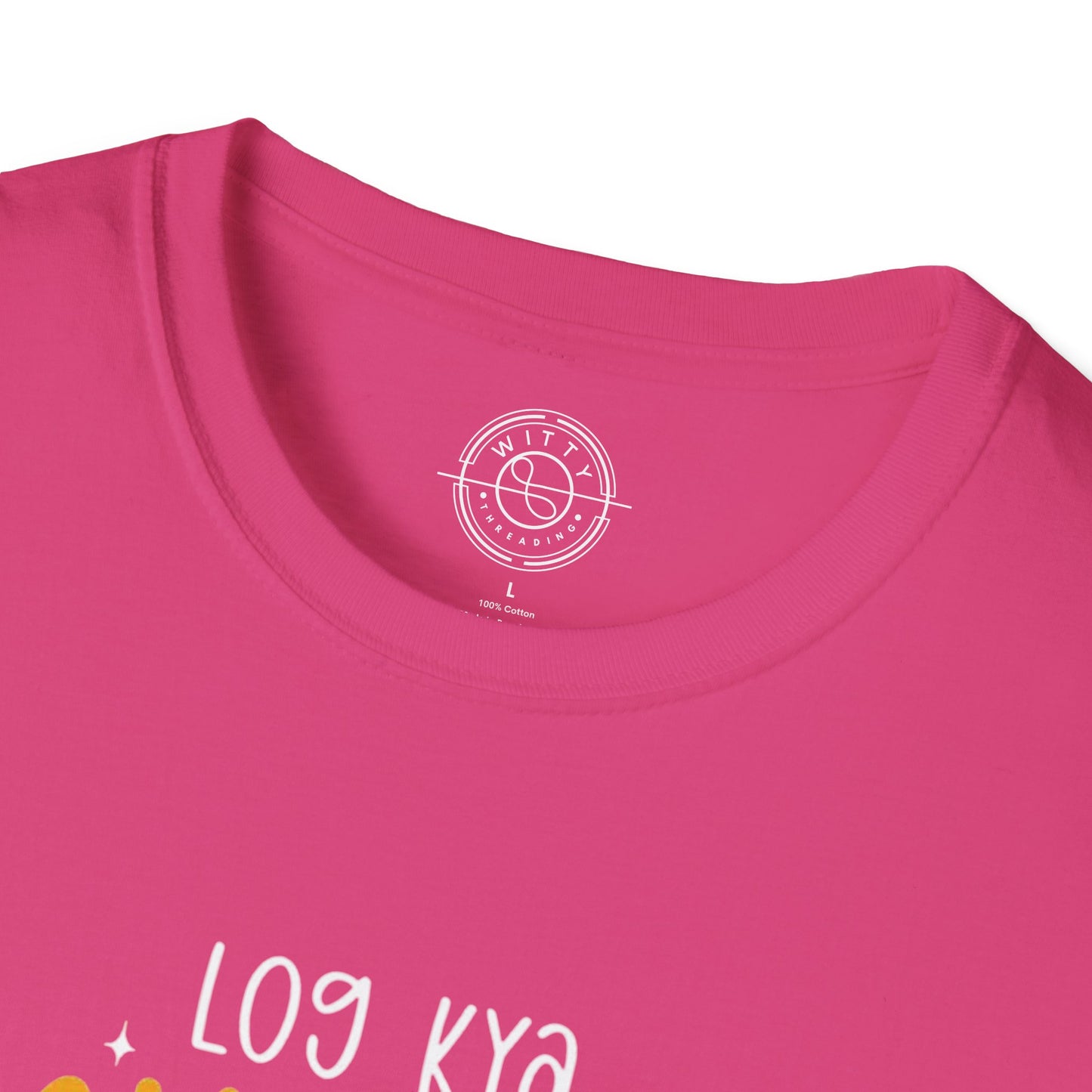 Log Kya Kahenge - T-Shirt