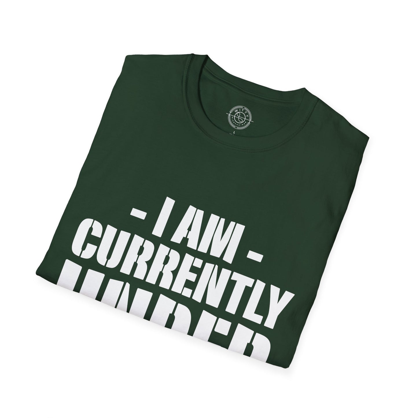 I'm Currently Under Construction - T-Shirt