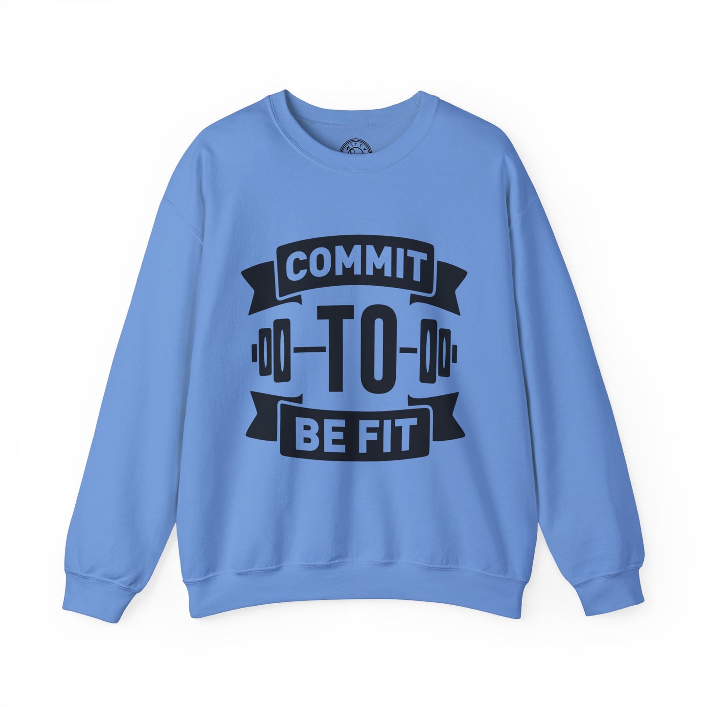 Commit to be FIT - Sweatshirt