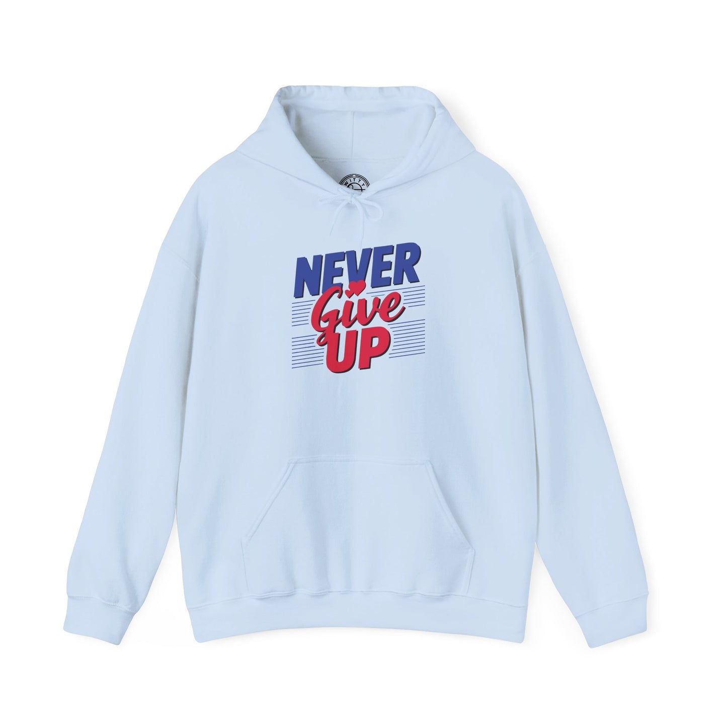 Never Give Up - Hoodie