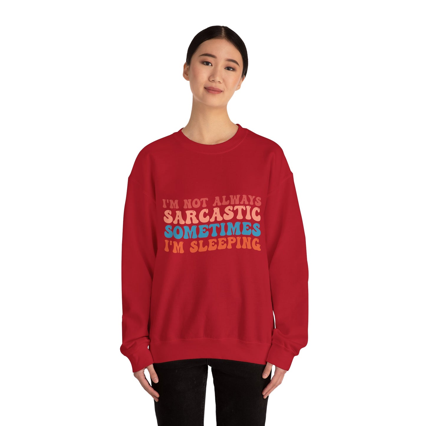 Sometimes I'm Sleeping - Sweatshirt
