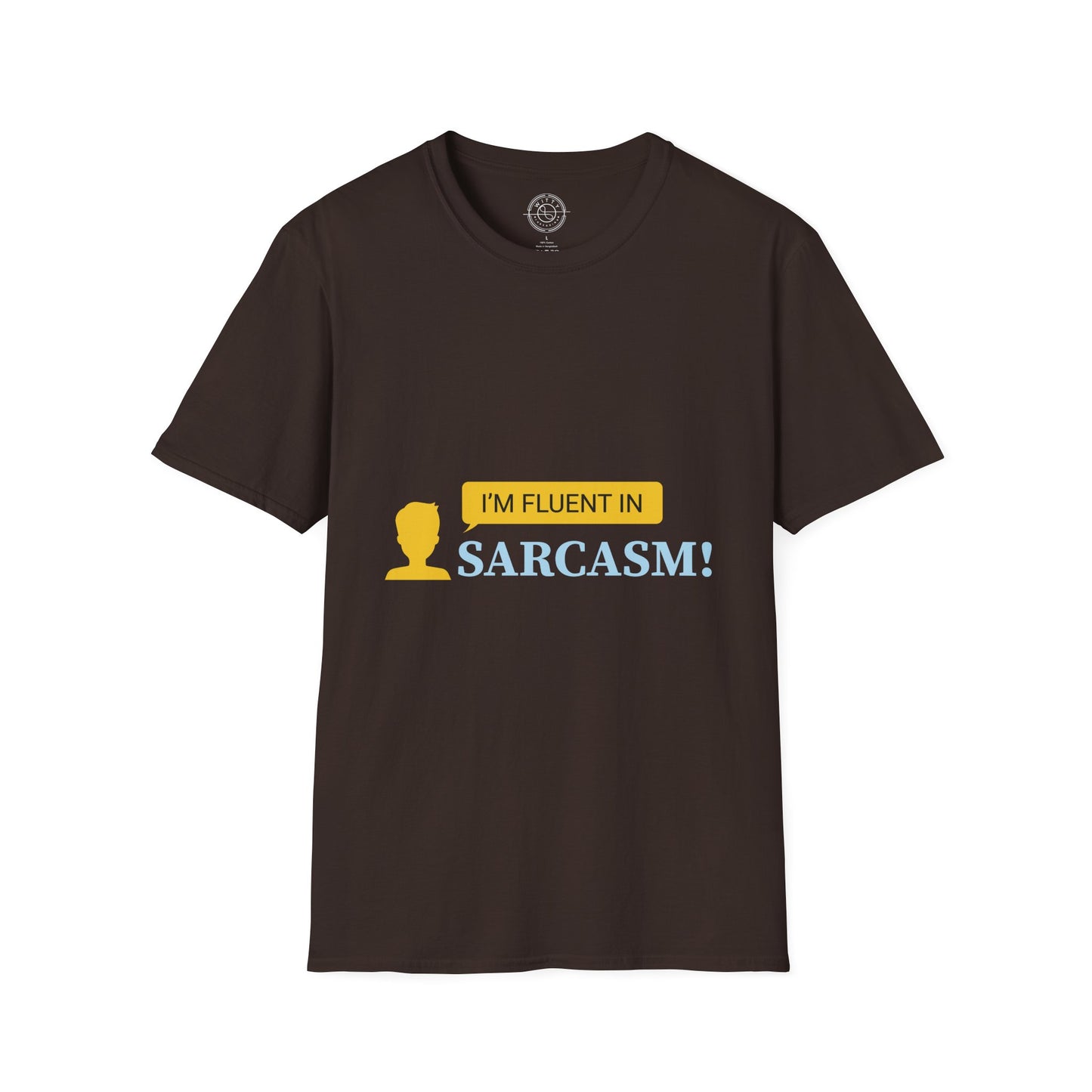 Fluent in Sarcasm - T-Shirt