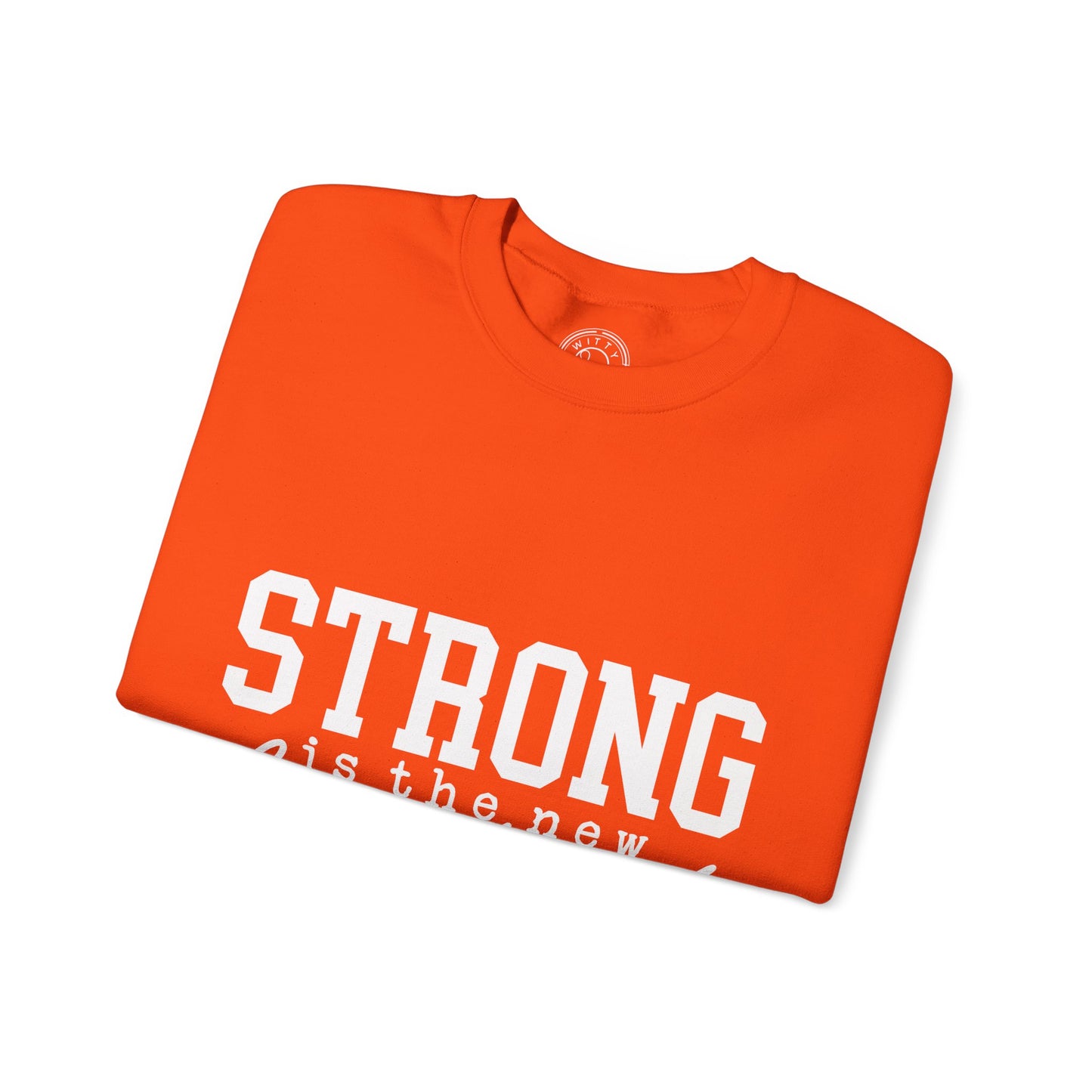 Strong is the new BEAUTIFUL - Sweatshirt
