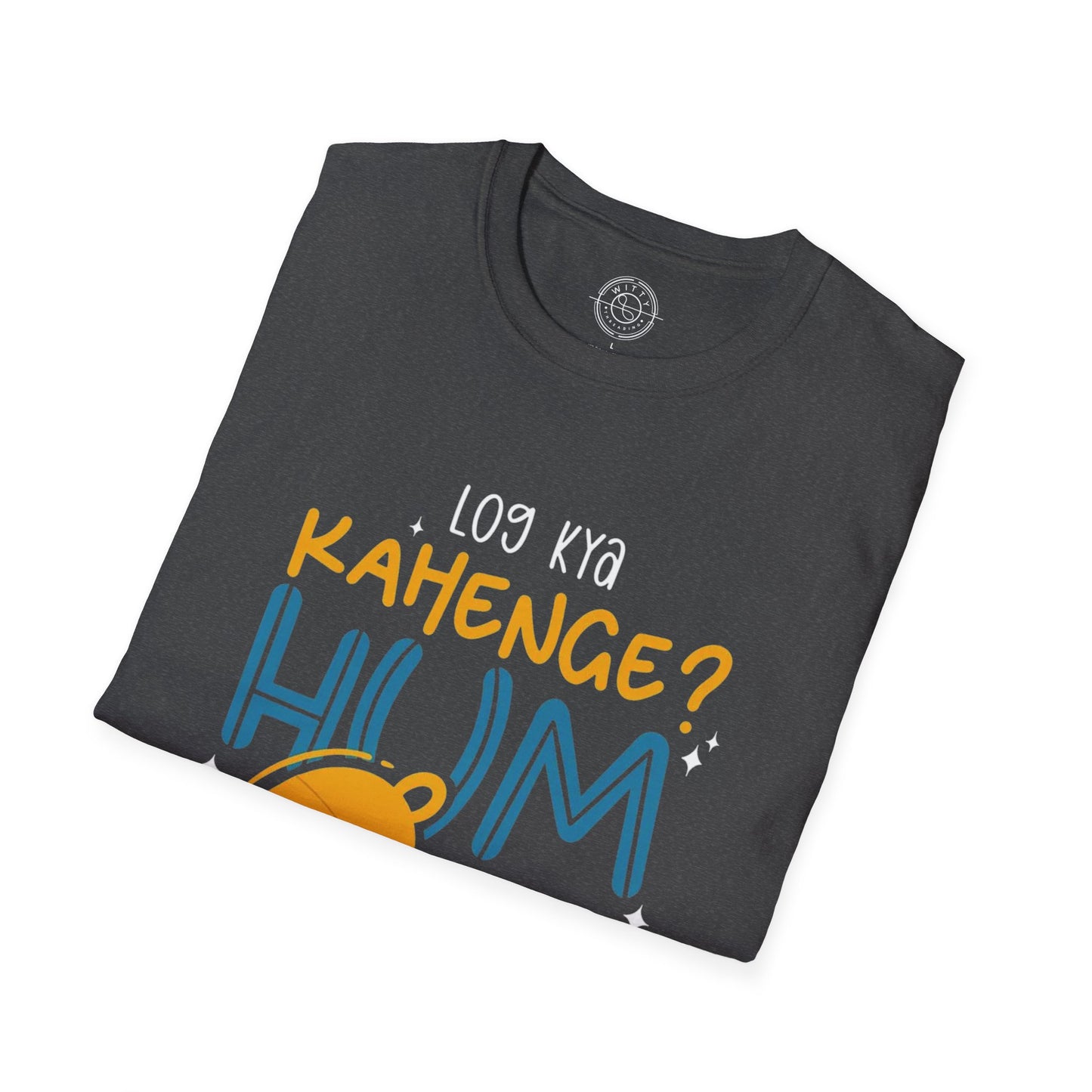 Log Kya Kahenge - T-Shirt