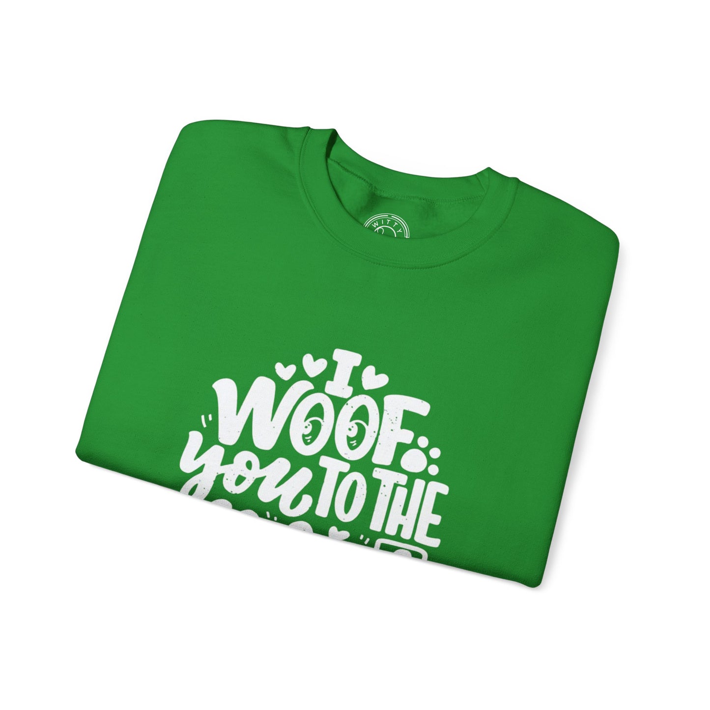 I Woof you to the moon and back - Sweatshirt
