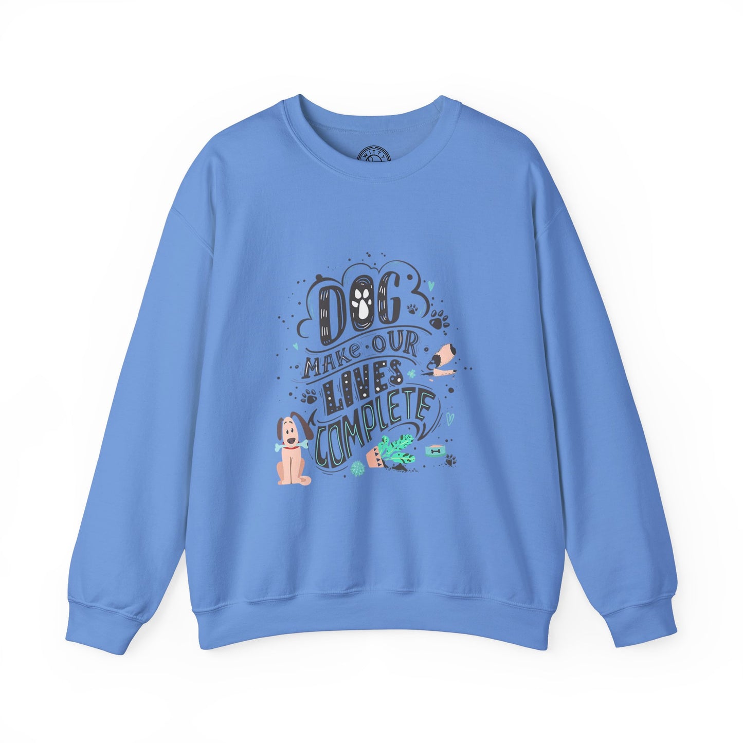 Dog make our lives complete - Sweatshirt