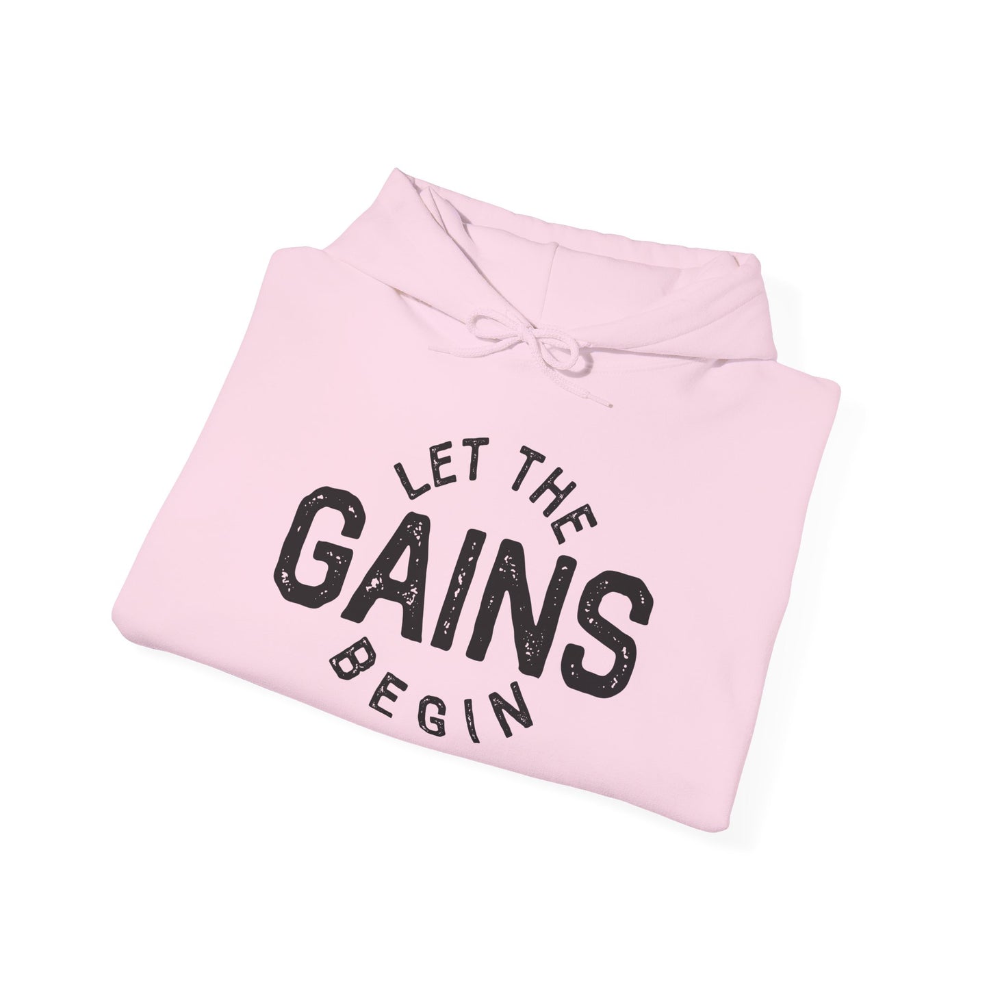 Let the GAINs BEGIN - Hoodie