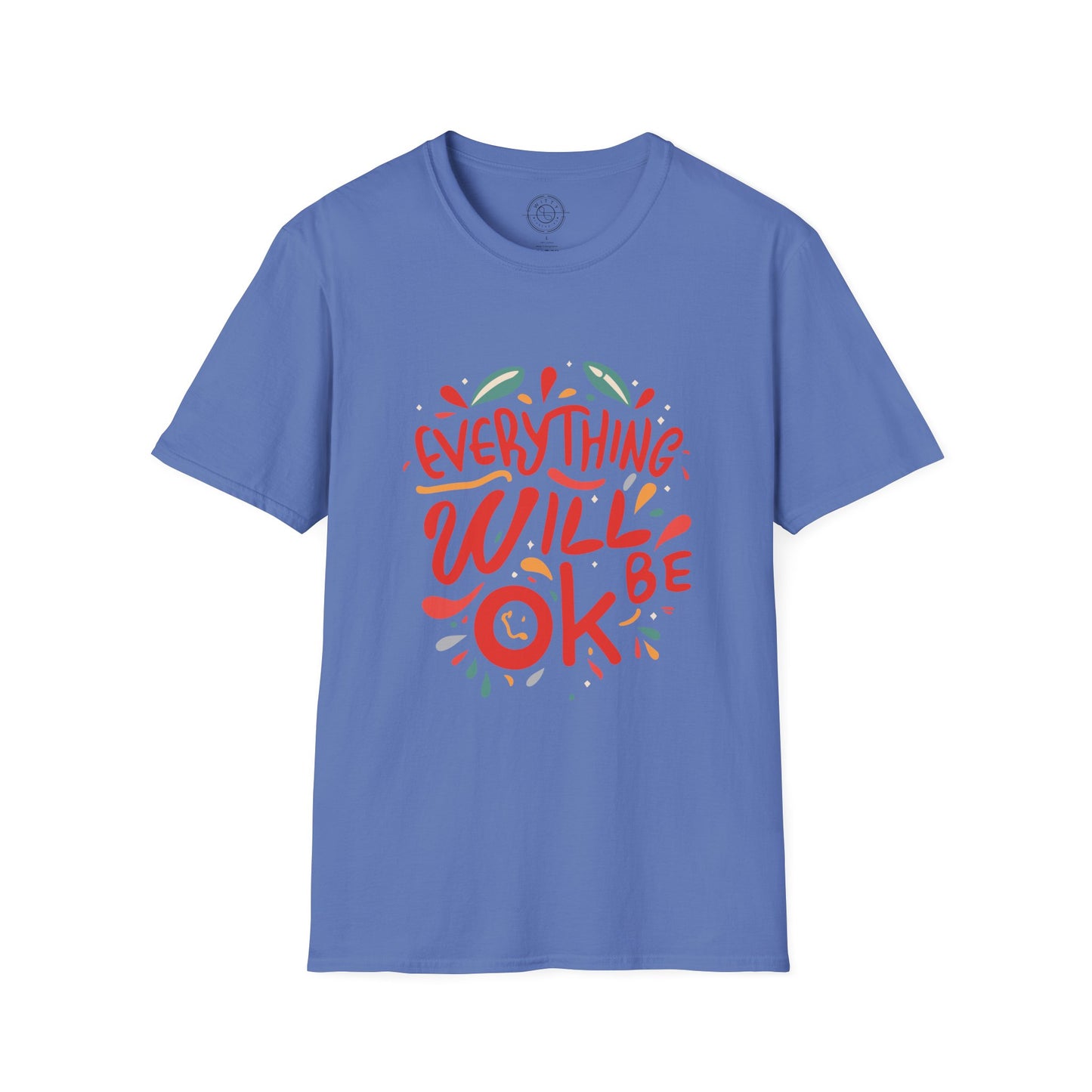 Everything will be OK - T-Shirt