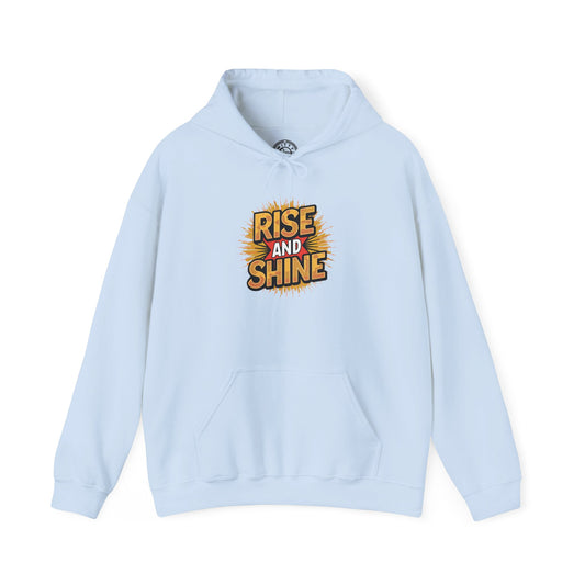 Rise and Shine - Hoodie