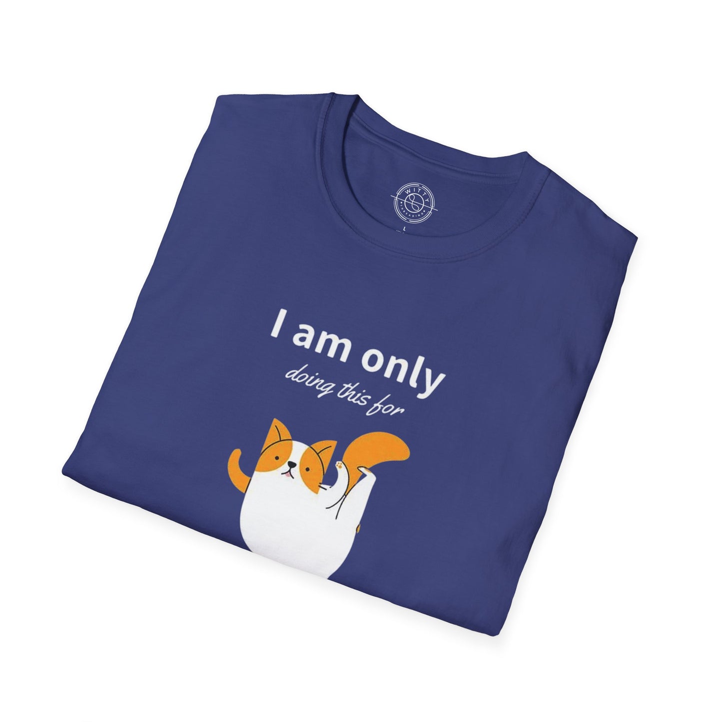 I'm only doing this for a PIZZA - T-Shirt
