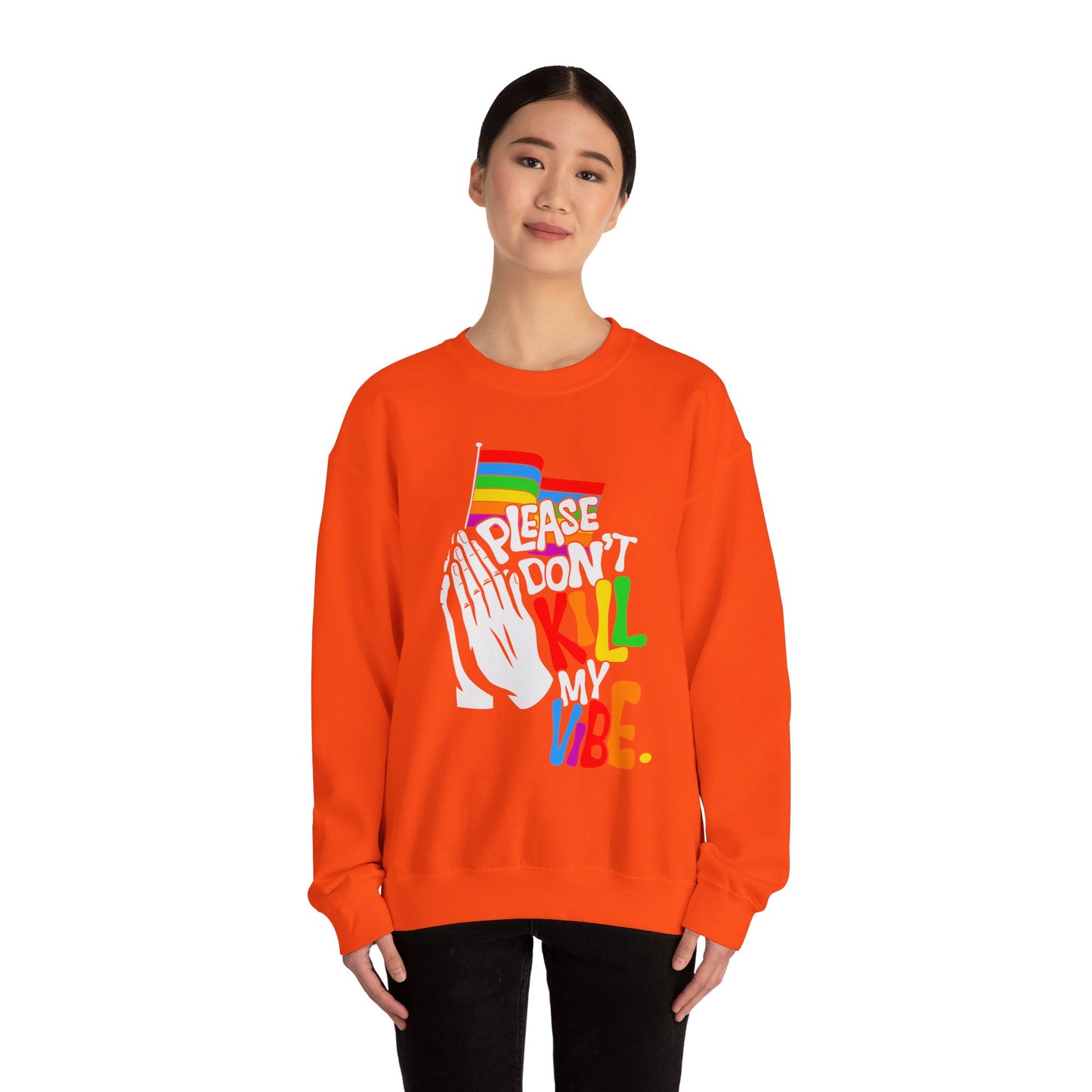 Please Don't Kill My Vibe - Sweatshirt