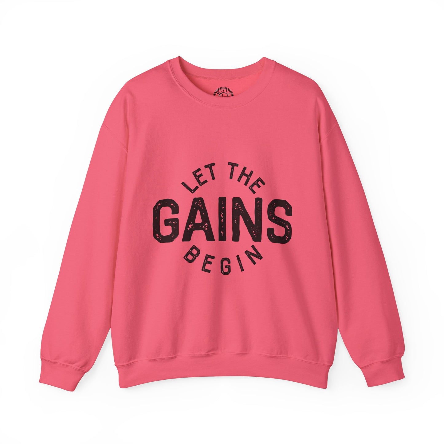 Let the GAINs BEGIN - Sweatshirt