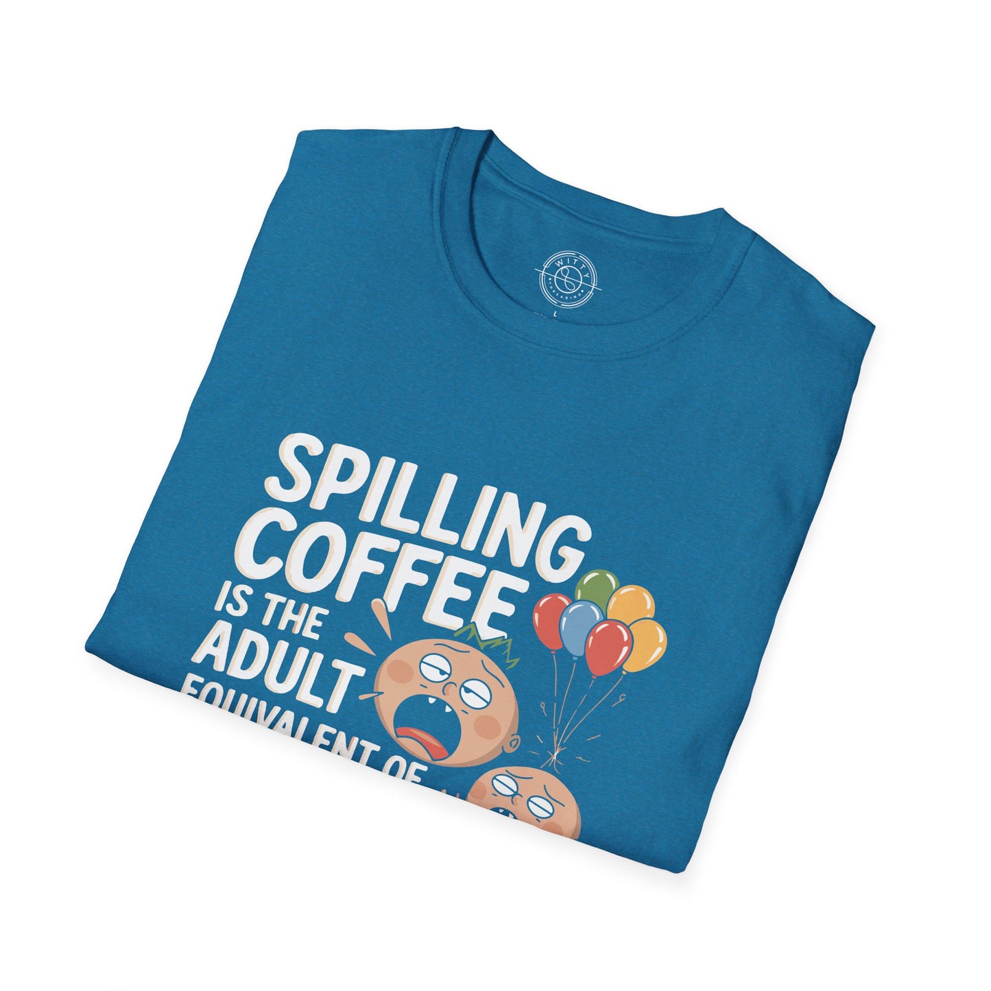 Spilling Coffee- T-Shirt