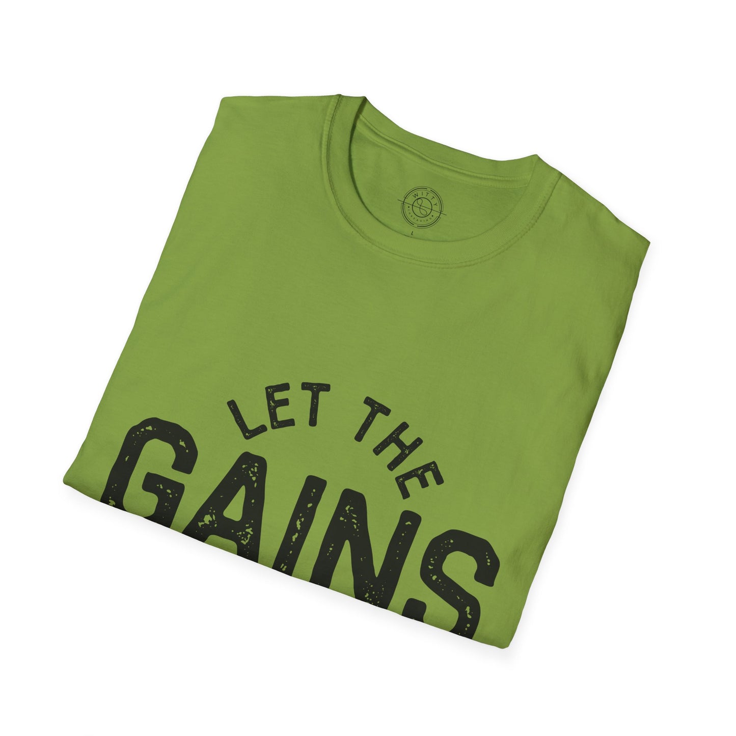 Let the GAINs BEGIN - T-Shirt