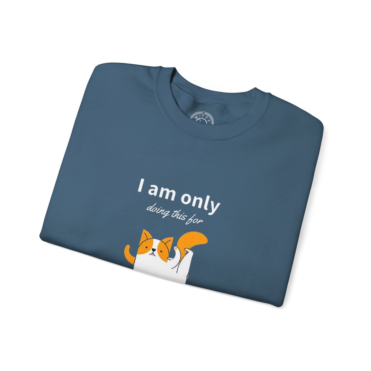 I'm only doing this for a PIZZA - Sweatshirt