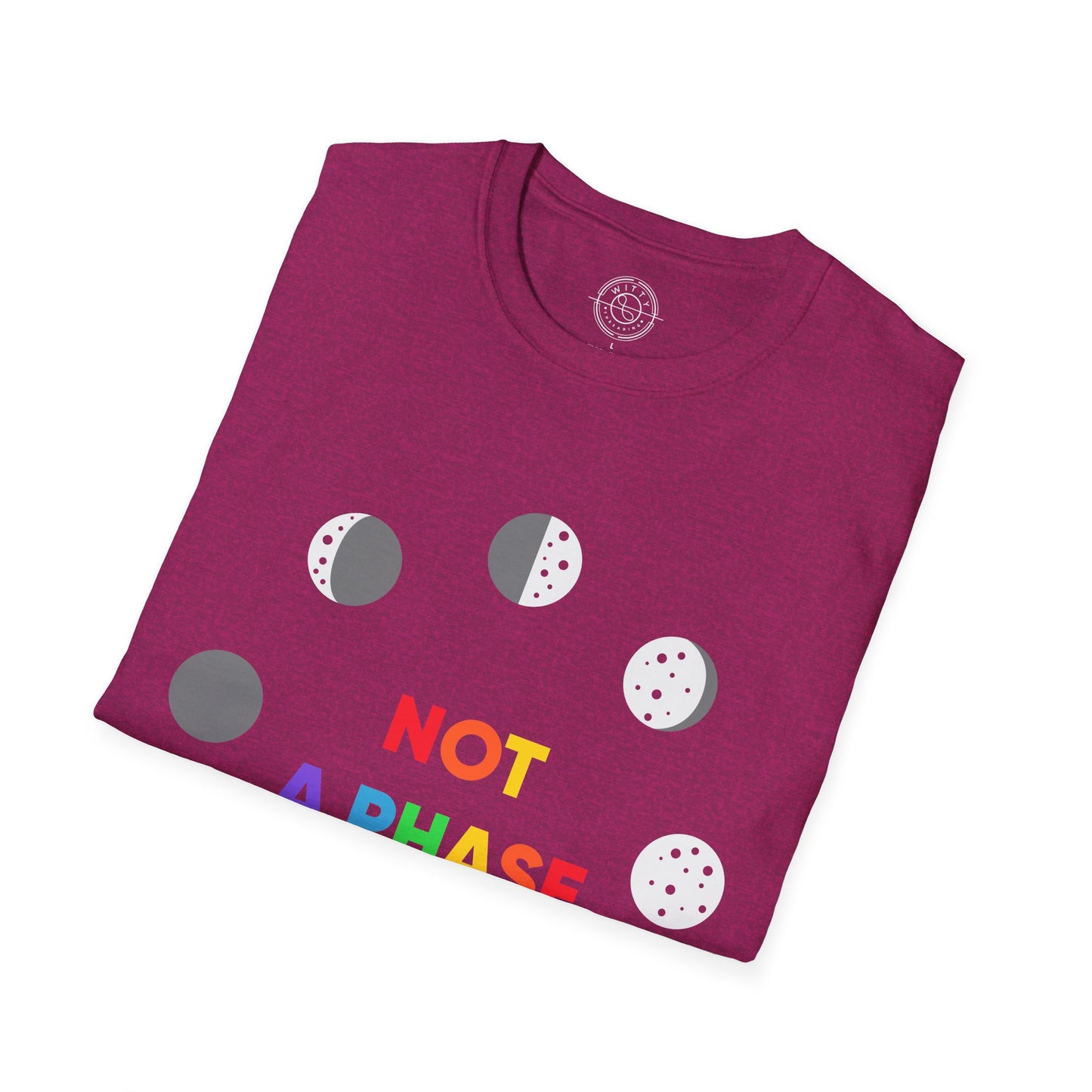 Not a phase - T-Shirt
