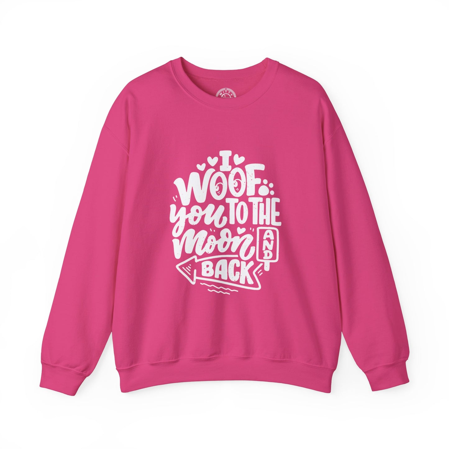 I Woof you to the moon and back - Sweatshirt