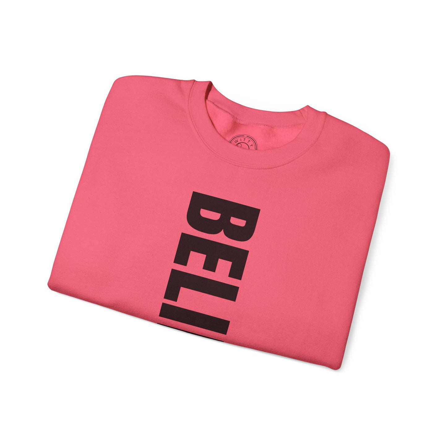 Believe in Yourself - Sweatshirt