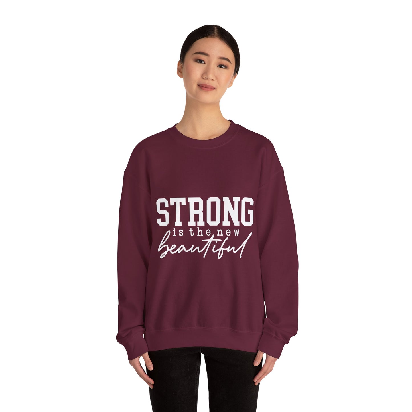 Strong is the new BEAUTIFUL - Sweatshirt