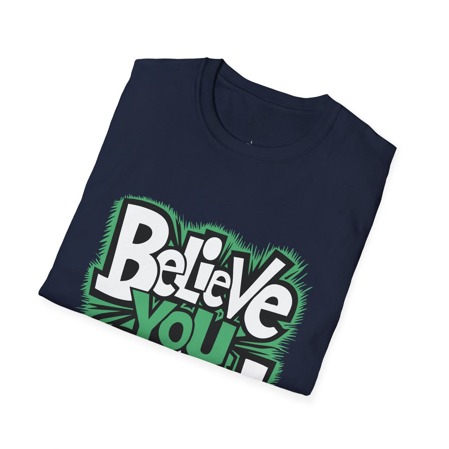 Believe You Can - T-Shirt