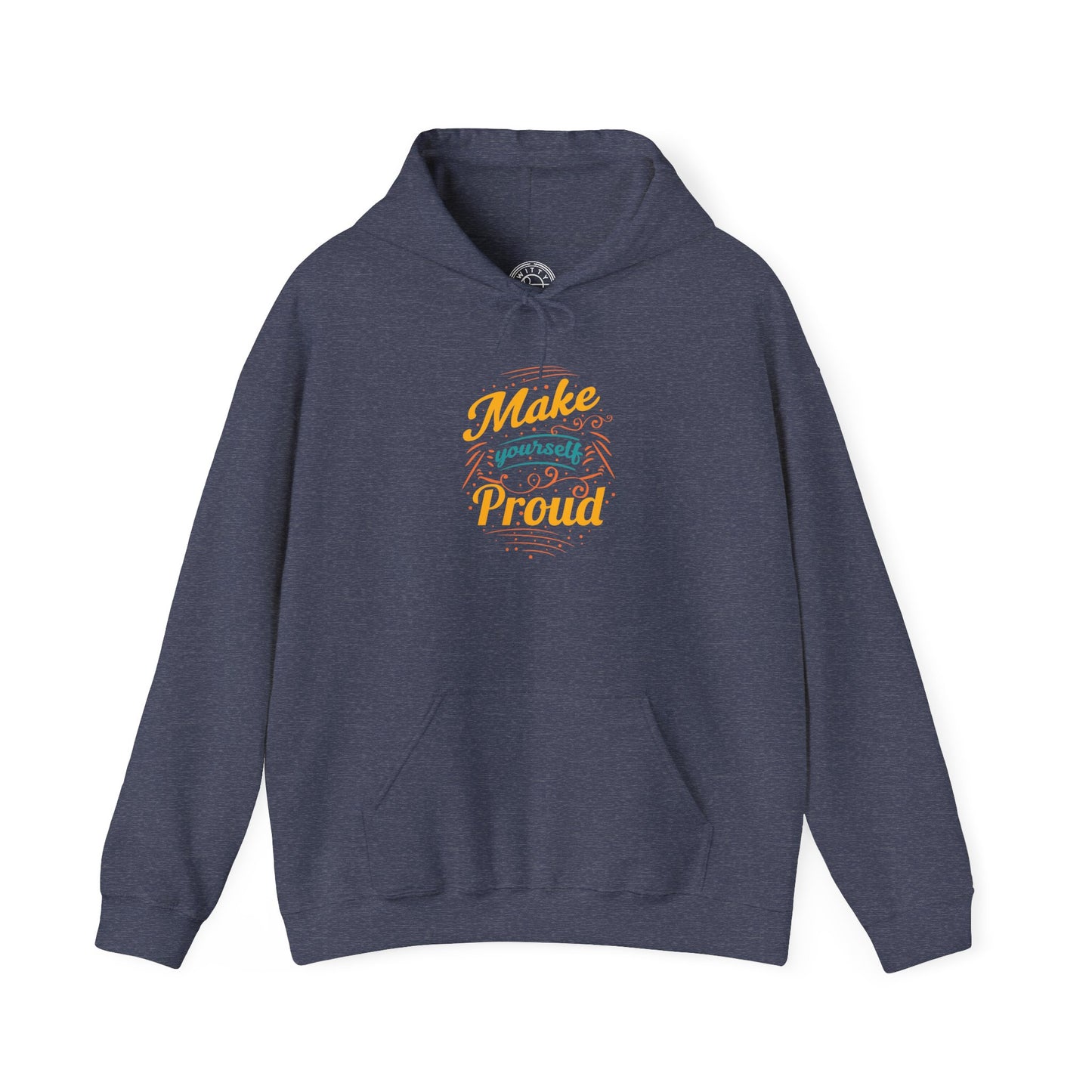 Make Yourself Proud - Hoodie