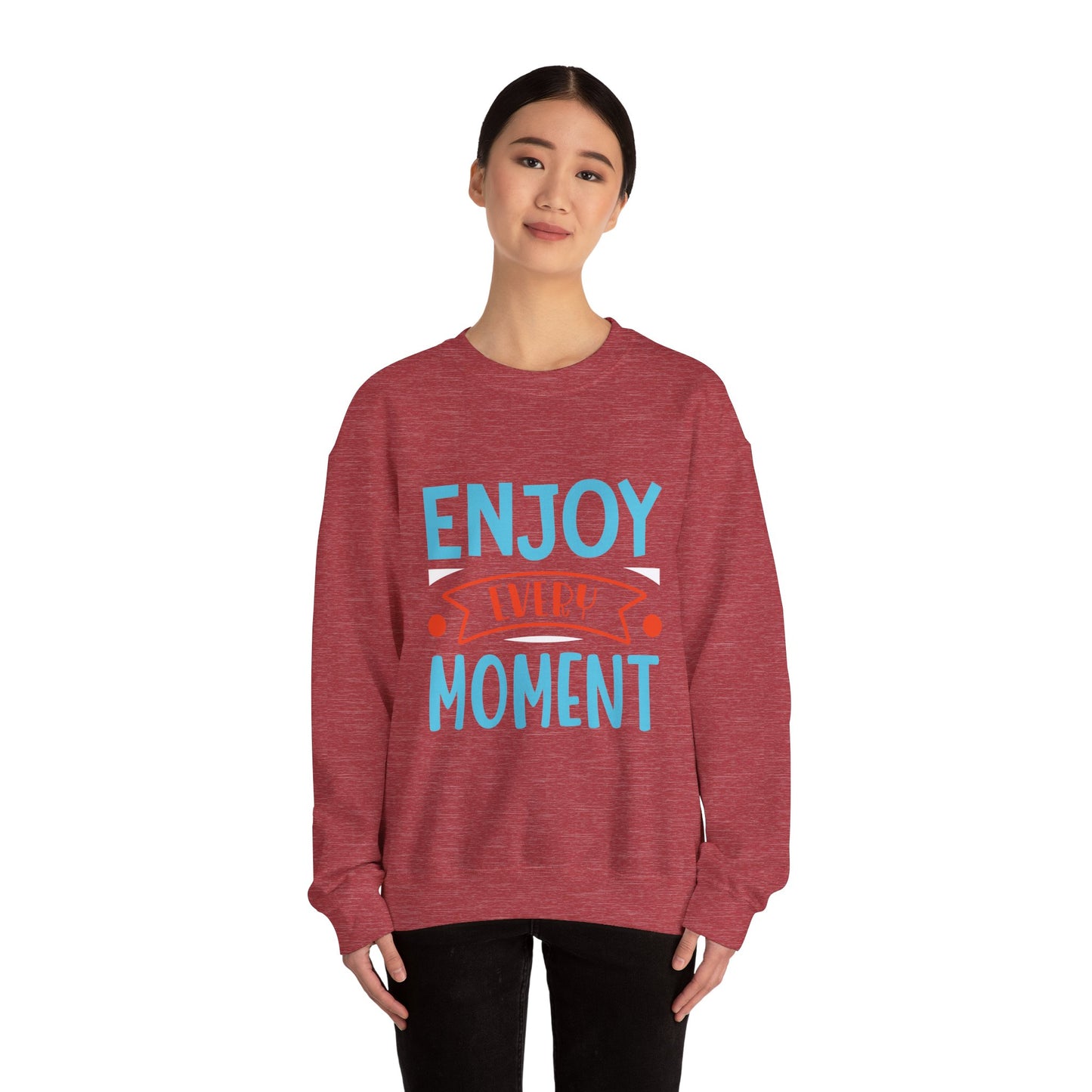 Enjoy Every Moment - Sweatshirt