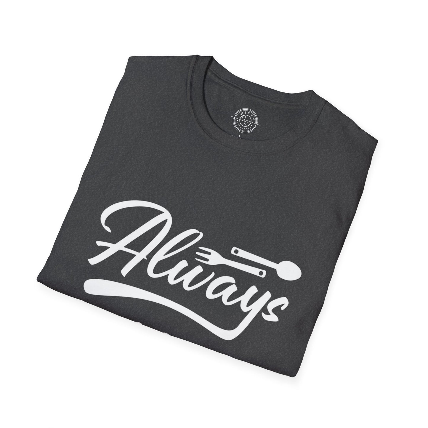 Always Bhookad - T-Shirt