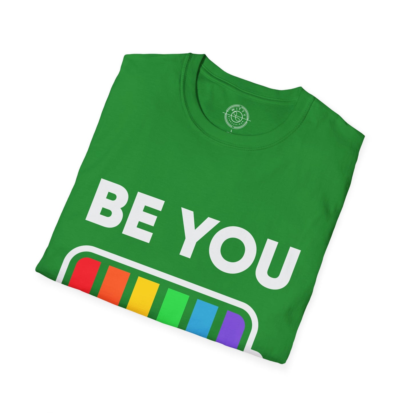 Be You - T-Shirt