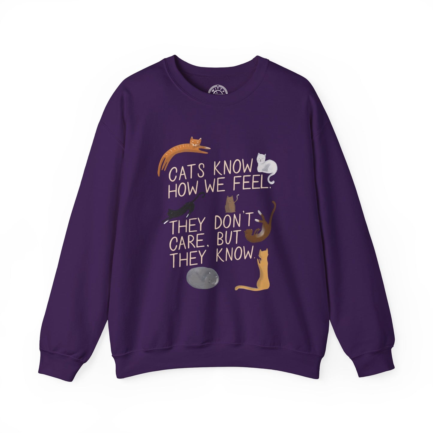 Cats Know How We Feel - Sweatshirt