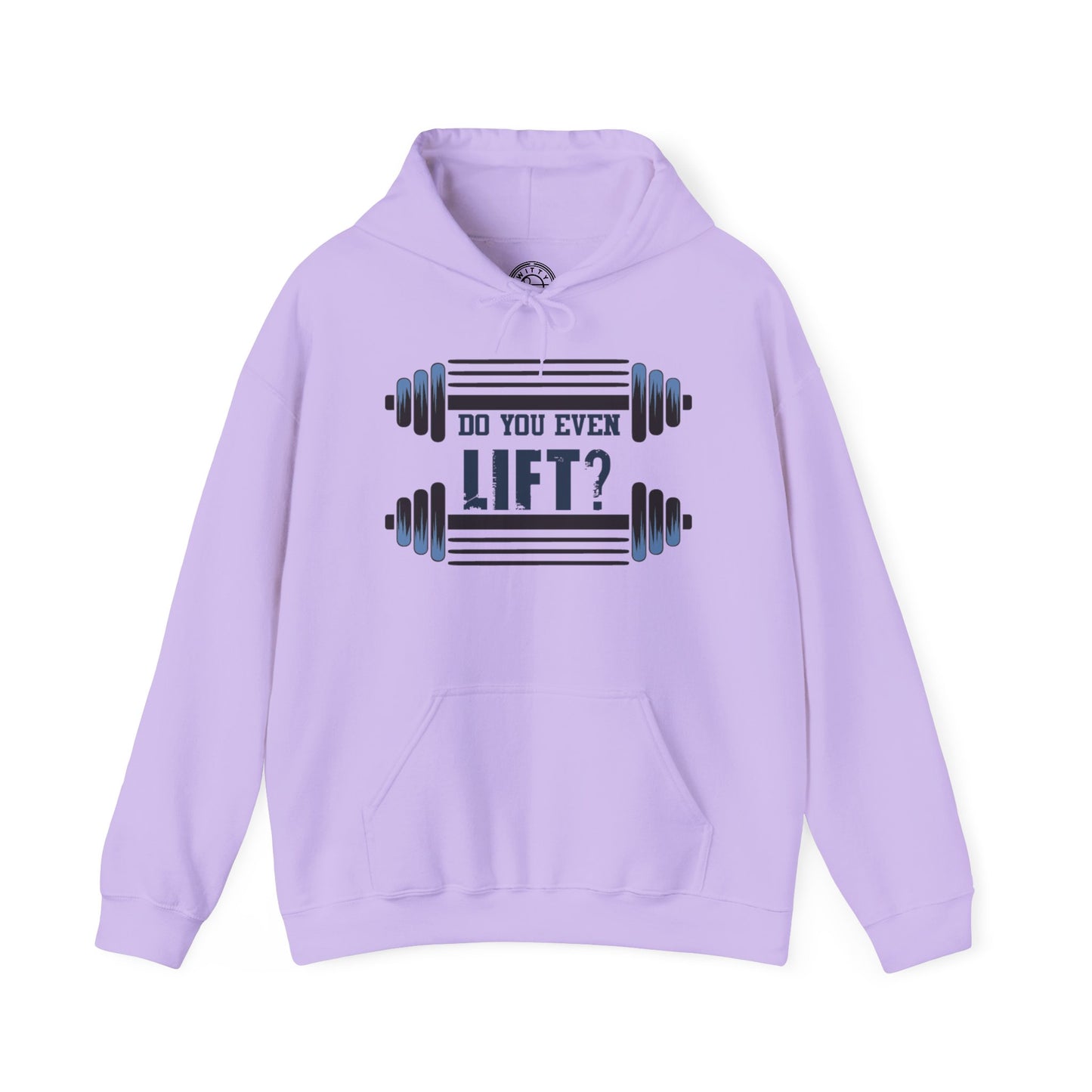 Do you even LIFT? - Hoodie