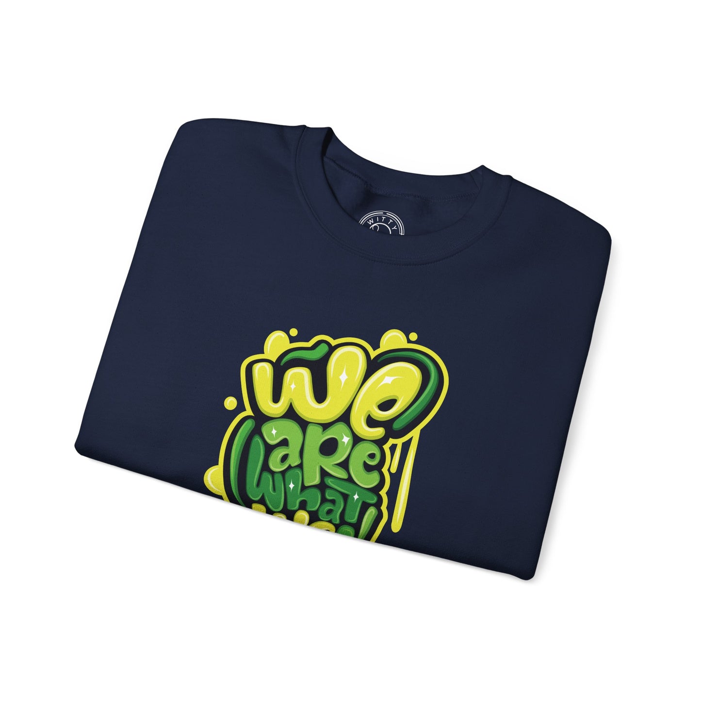 We're What We Think - Sweatshirt