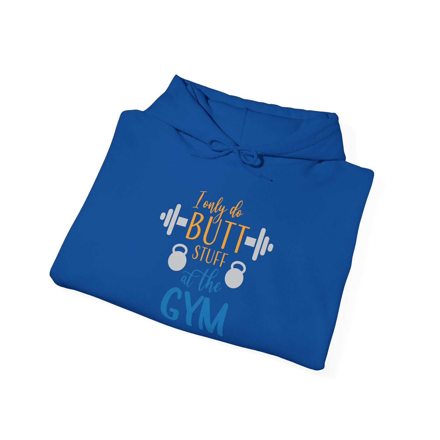 Butt Stuff at the GYM - Hoodie