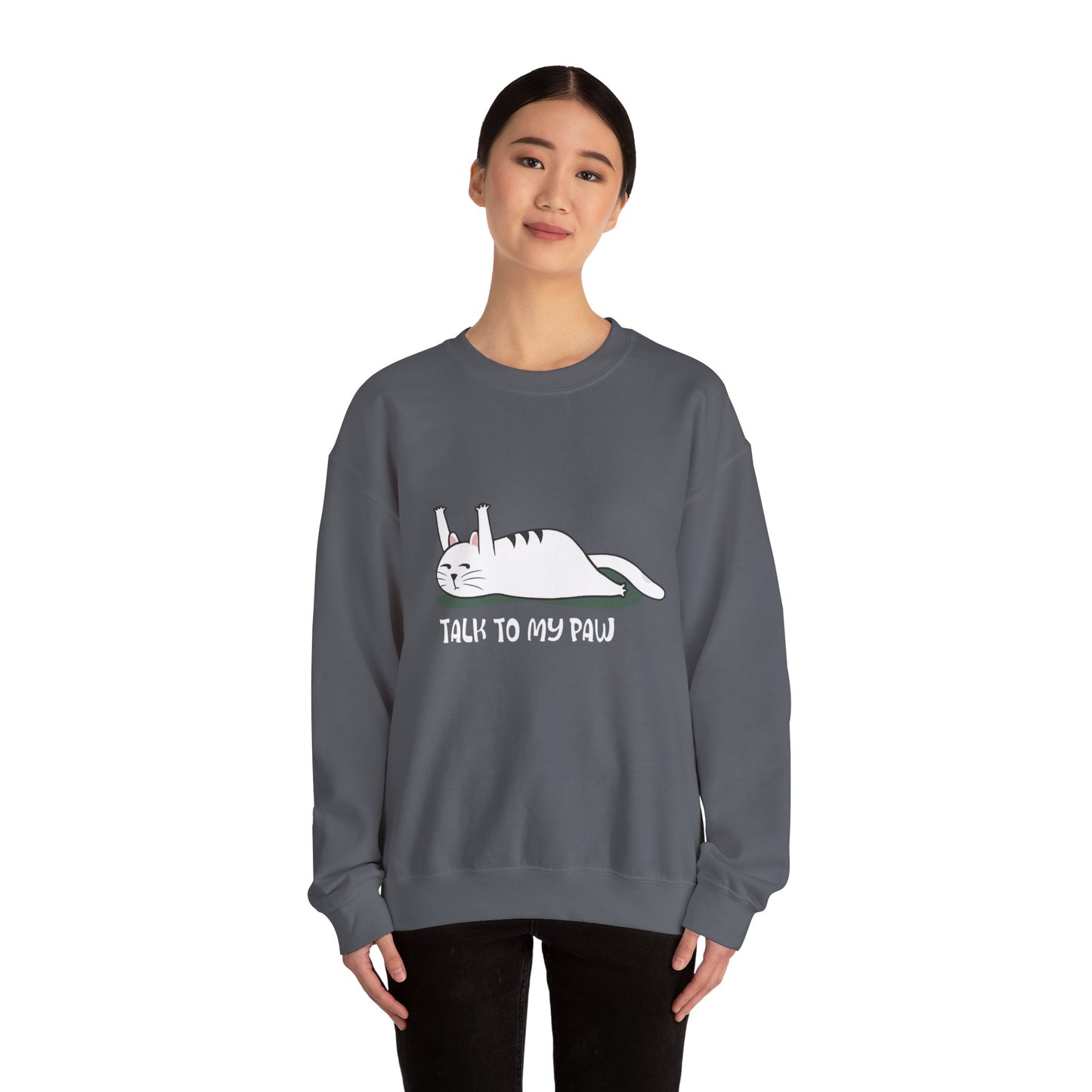 Talk to my PAW - Sweatshirt