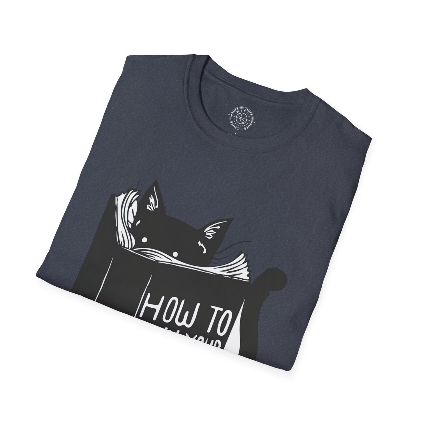 How To Train Your Human - T-Shirt