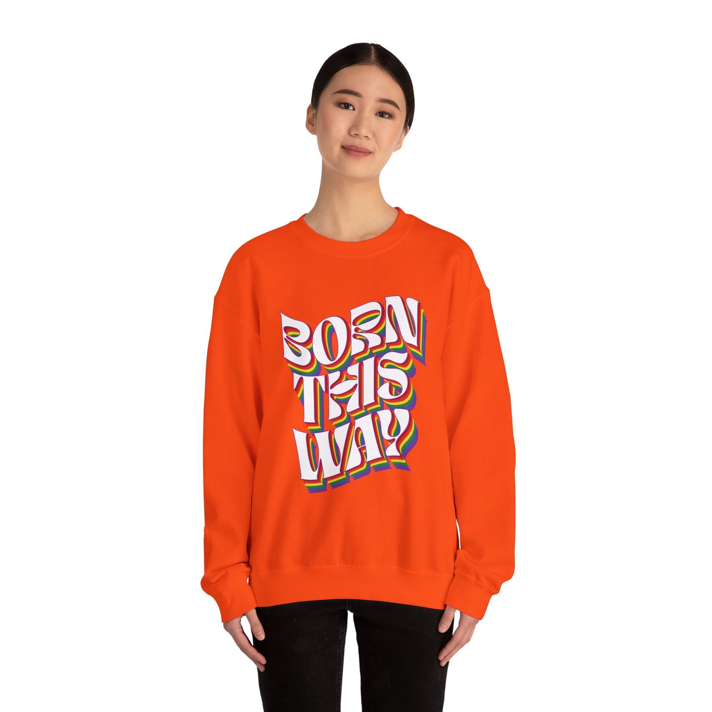 Born This Way - Sweatshirt