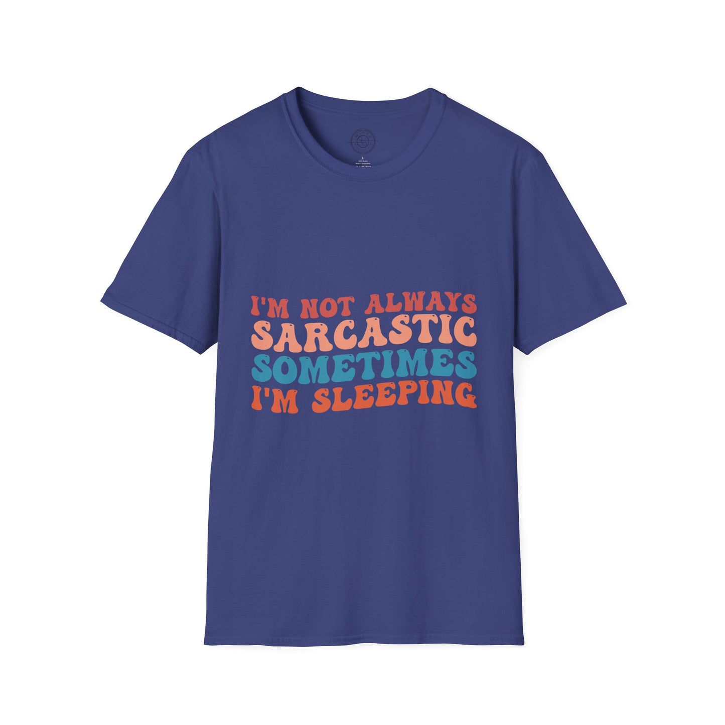Sometimes I'm Sleeping - T-Shirt