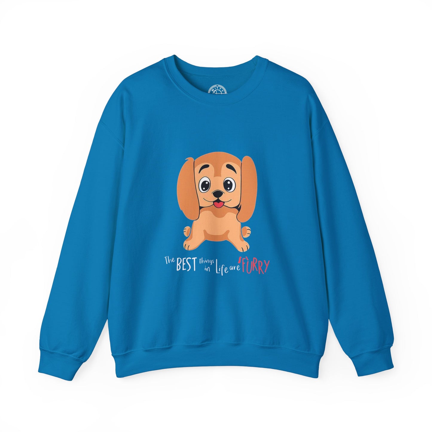 The best things in life are FURRY - Sweatshirt