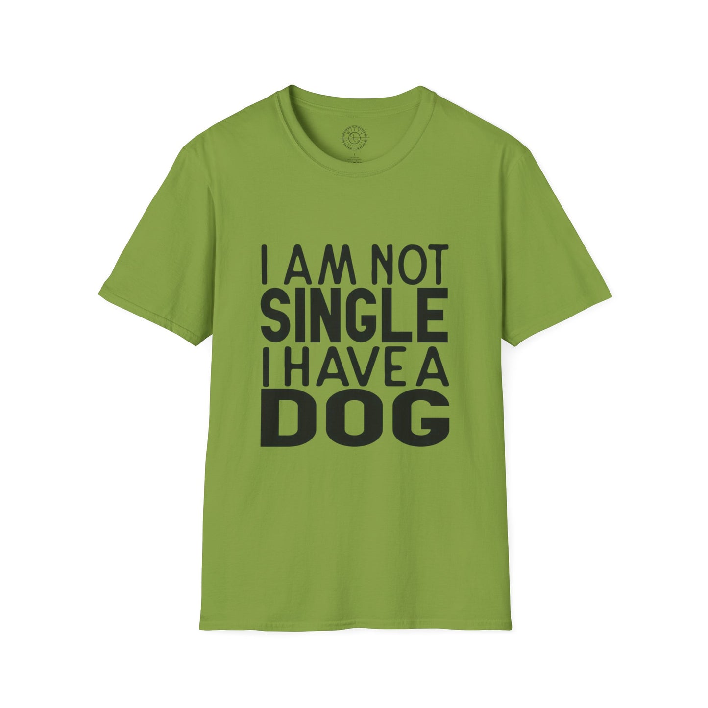 I'm not single I've a DOG - T-Shirt