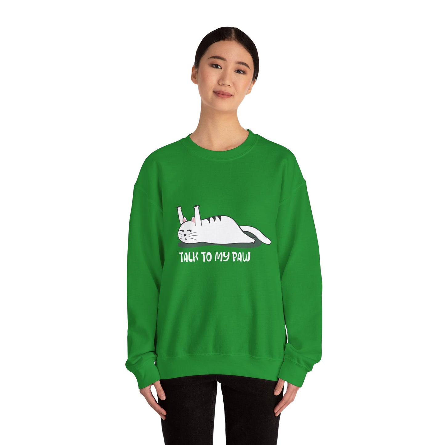 Talk to my PAW - Sweatshirt