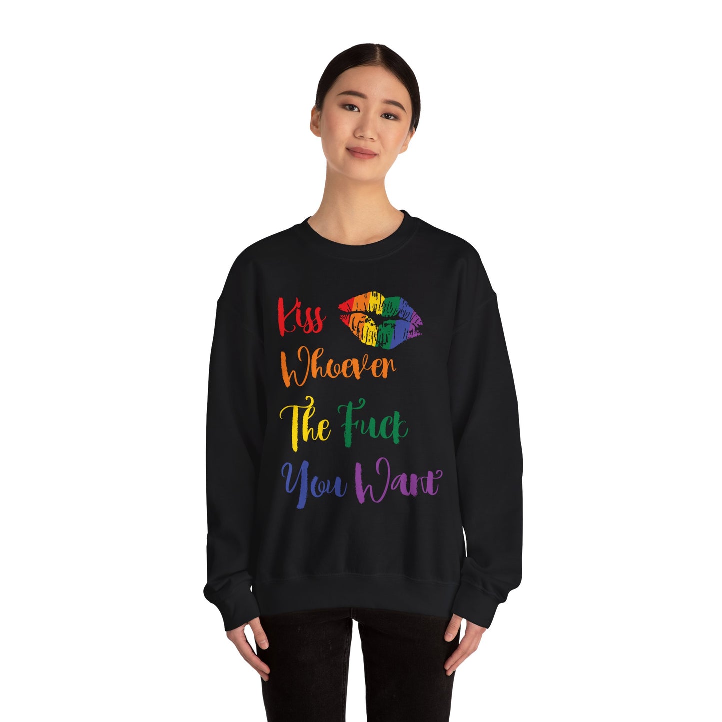 Kiss Whoever You Want - Sweatshirt