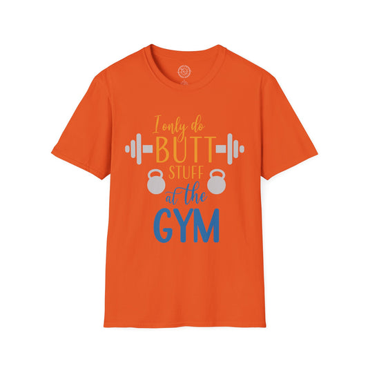 Butt Stuff at the GYM - T-Shirt