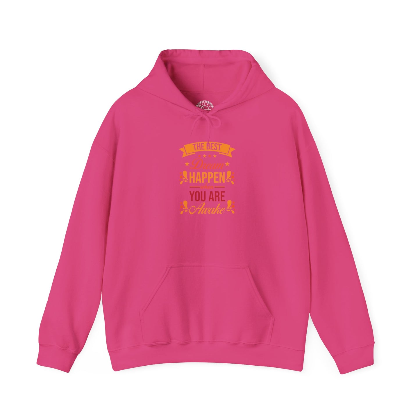 The Best Dream Happen When You're Awake - Hoodie