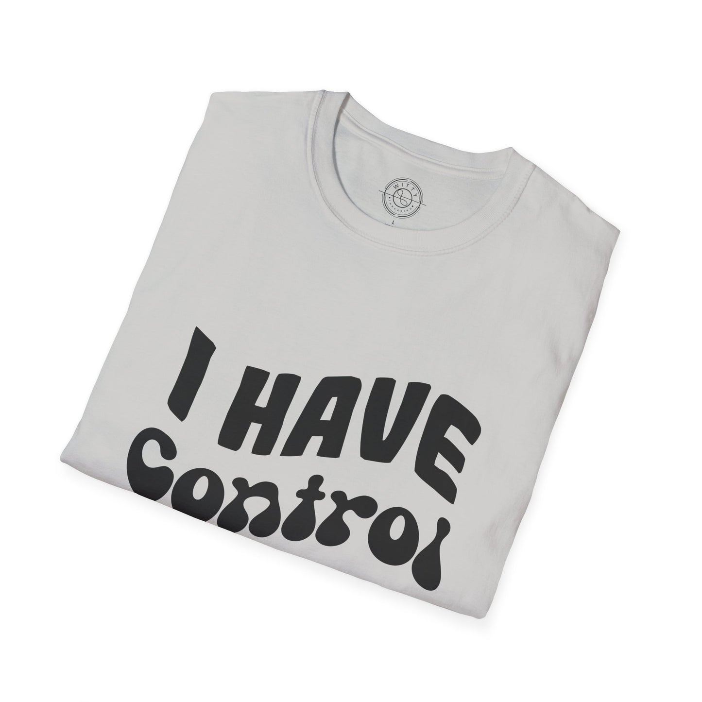 I've Control Issues - T-Shirt
