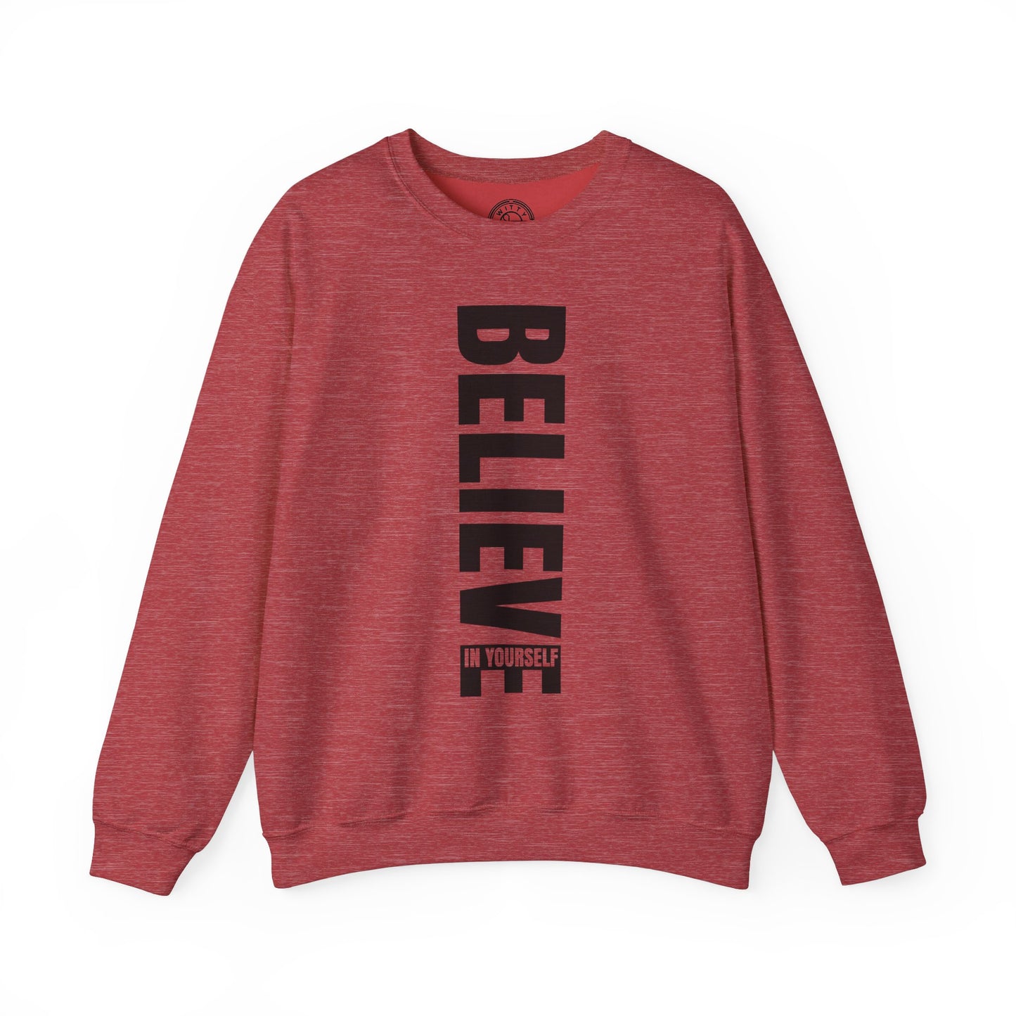 Believe in Yourself - Sweatshirt