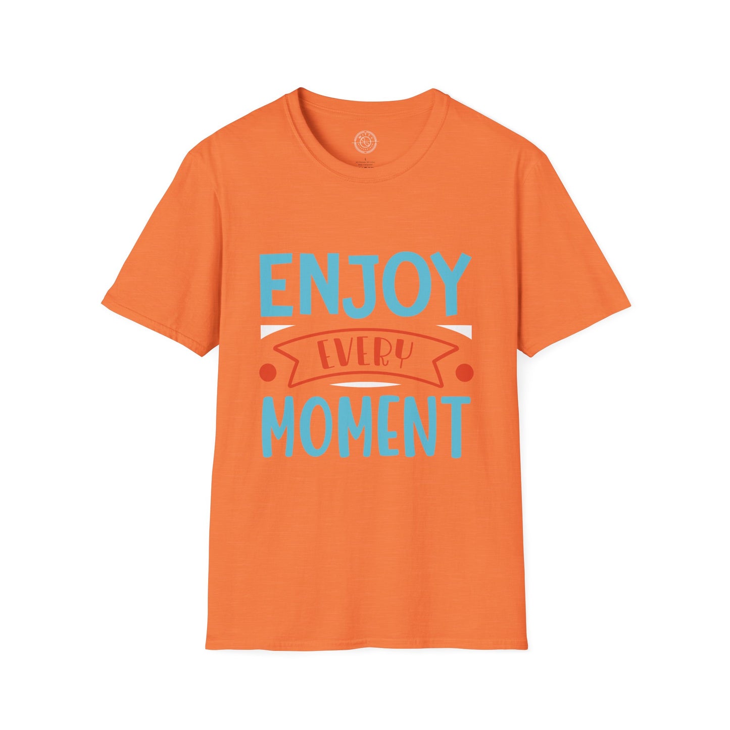Enjoy Every Moment - T-Shirt