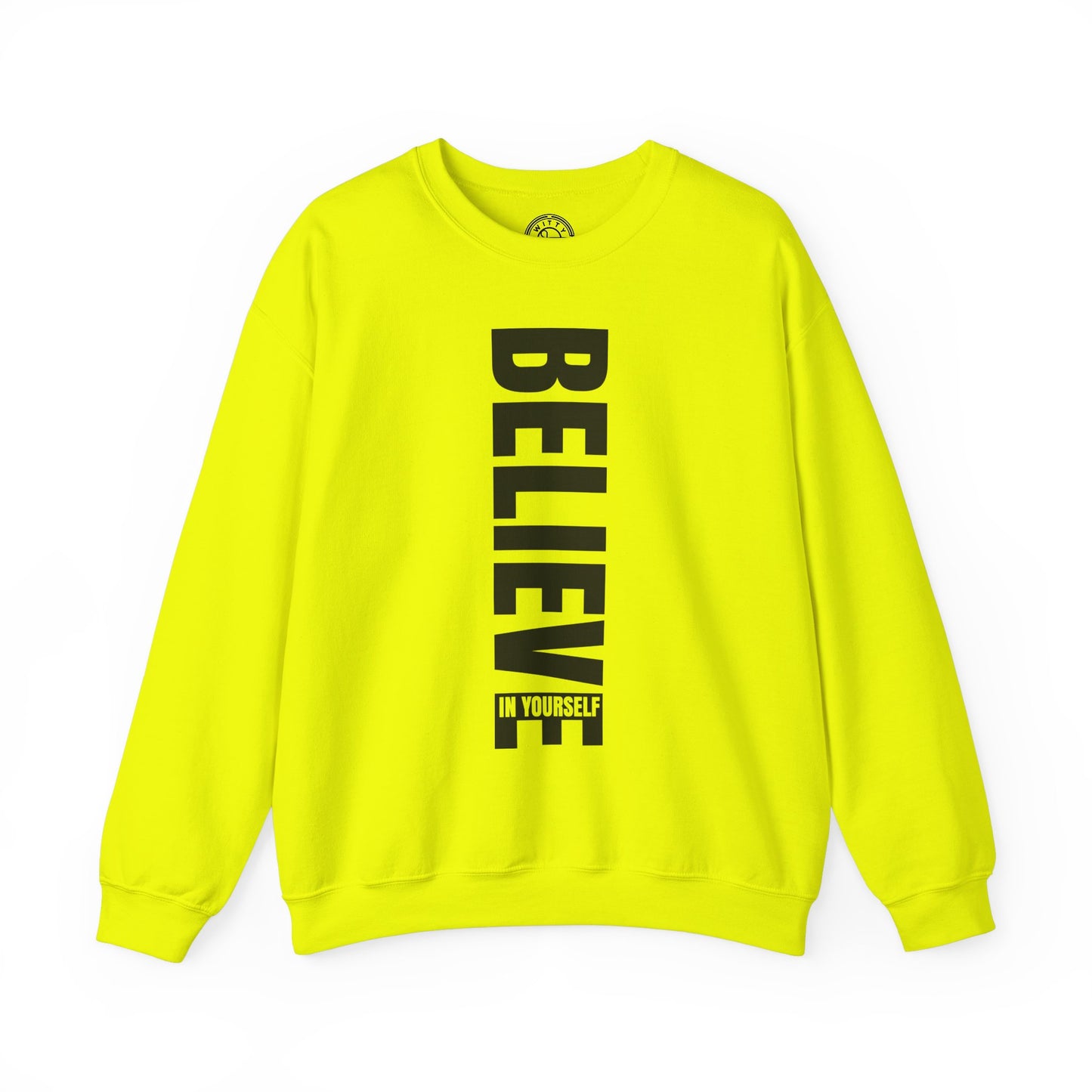 Believe in Yourself - Sweatshirt