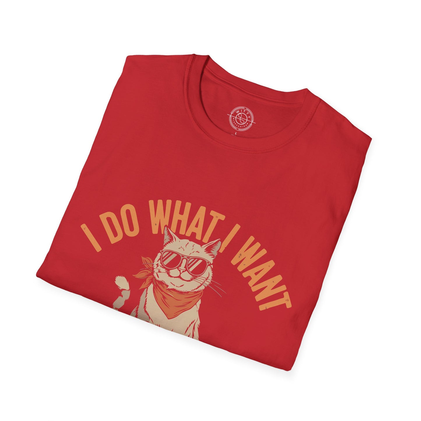 I Do What I Want - T-Shirt